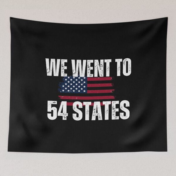 Item preview, We Went To 54 Sates with American Flag designed and sold by smailjr.