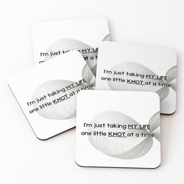 Item preview, I’m just taking MY LIFE  one little KNOT at a time designed and sold by AK-land.