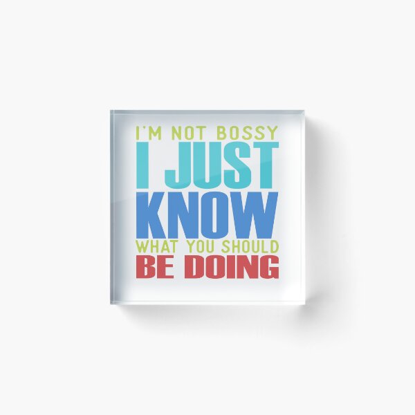 Item preview, I'm not Bossy designed and sold by techdave.