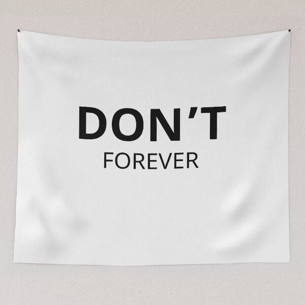 Item preview, Don't forever t-shirt designed and sold by DreamWorld07.