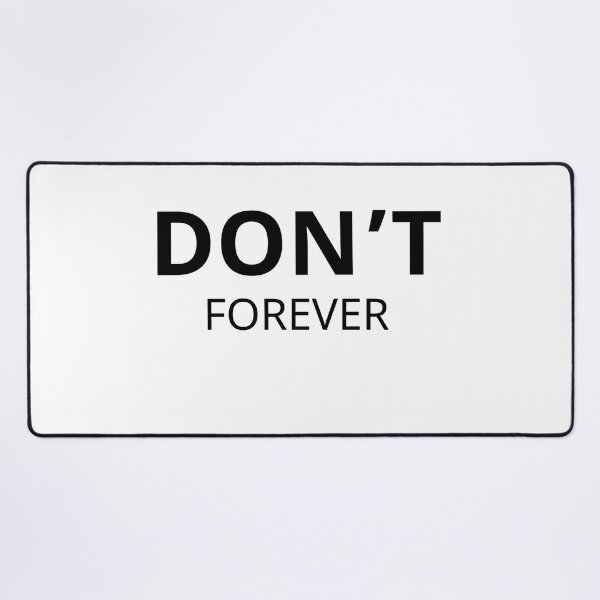 Item preview, Don't forever t-shirt designed and sold by DreamWorld07.
