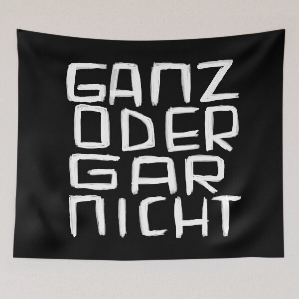 Item preview,  Ganz oder Gar Nicht, German for All or Nothing designed and sold by badlydrawnbabe.