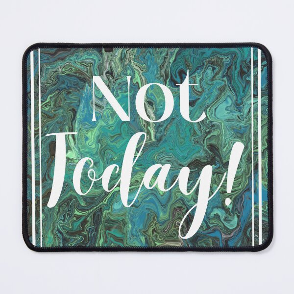 Item preview, Not Today designed and sold by WHDProduction45.
