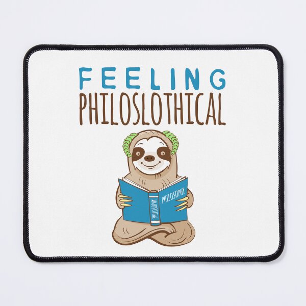 Item preview, Feeling Philoslothical Funny Sloth designed and sold by jaygo.