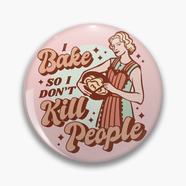 Item preview, I BAKE SO I DON'T KILL PEOPLE-SAGFABULOUS designed and sold by SagFabulous.