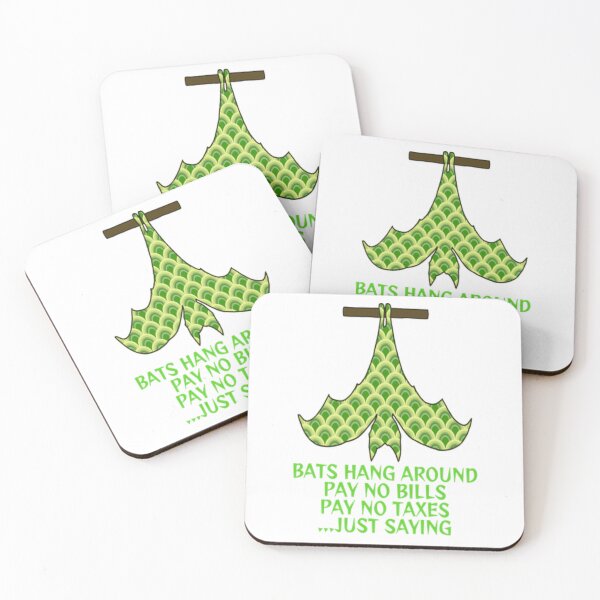 Item preview, Bats Hang Around Pay No Bills Pay No Taxes... Just Saying designed and sold by LethalPixieDust.