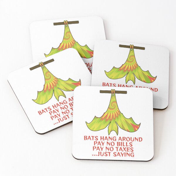 Item preview, Bats Hang Around Pay No Bills Pay No Taxes... Just Saying designed and sold by LethalPixieDust.