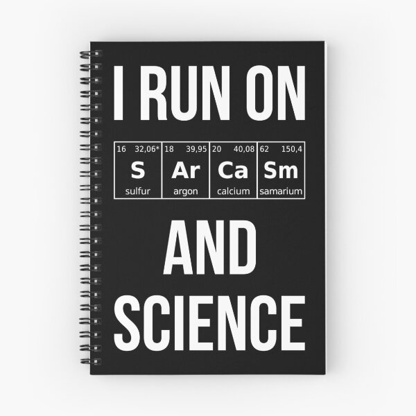 Item preview, I Run On Sarcasm And Science I designed and sold by Lemon Pepper.