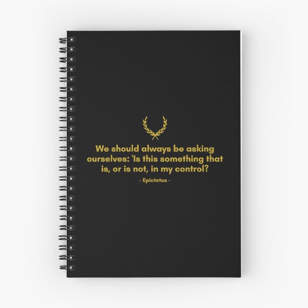 Item preview, Epictetus | We should always be asking ourselves: 'Is this something that is, or is not, in my control. | Motivational Quote designed and sold by Philosopherous.