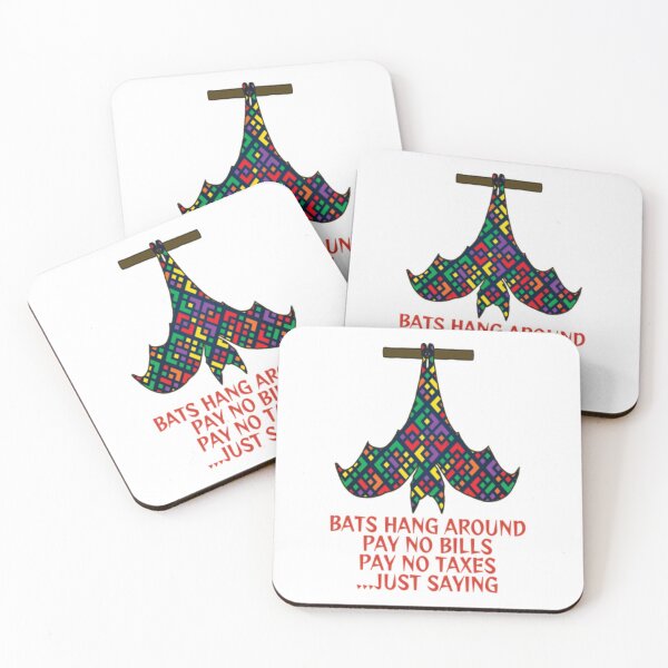 Item preview, Bats Hang Around Pay No Bills Pay No Taxes... Just Saying designed and sold by LethalPixieDust.