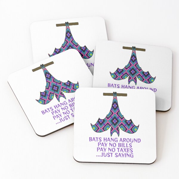 Item preview, Bats Hang Around Pay No Bills Pay No Taxes... Just Saying designed and sold by LethalPixieDust.