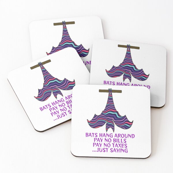 Item preview, Bats Hang Around Pay No Bills Pay No Taxes... Just Saying designed and sold by LethalPixieDust.
