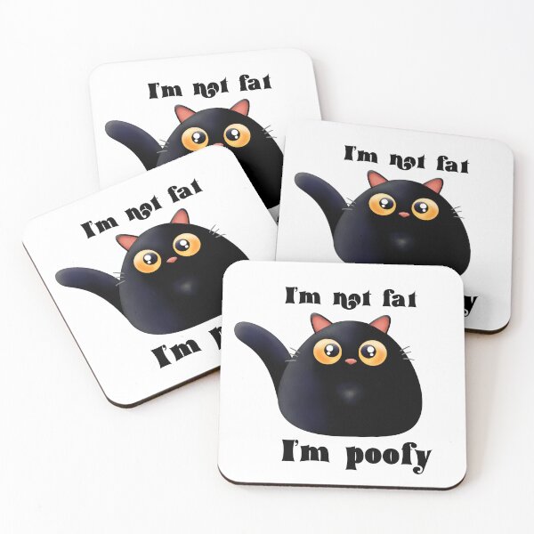 Item preview, I’m not fat I’m poofy designed and sold by BlackCatArtBB.
