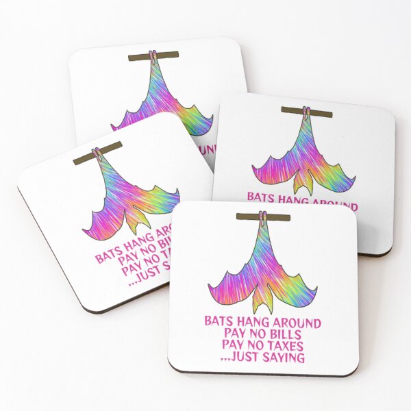 Item preview, Bats Hang Around Pay No Bills Pay No Taxes... Just Saying designed and sold by LethalPixieDust.