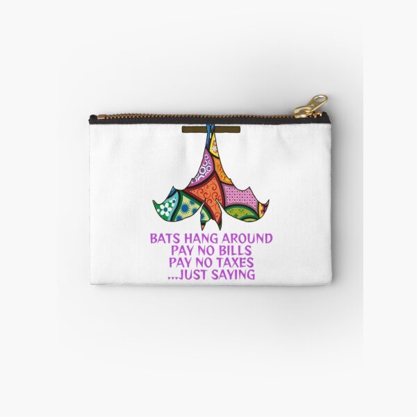 Item preview, Bats Hang Around Pay No Bills Pay No Taxes... Just Saying designed and sold by LethalPixieDust.