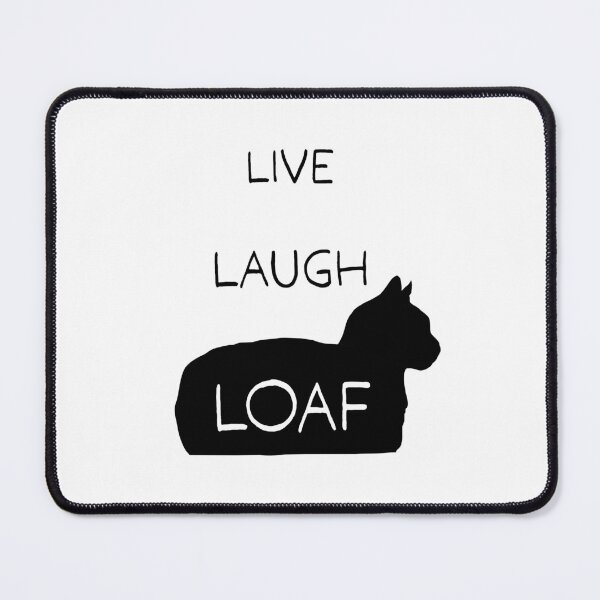 Item preview, Live Laugh Loaf - black designed and sold by CCCDesign.