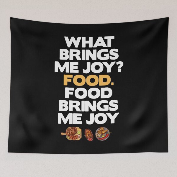 Item preview, WHAT BRINGS ME JOY? FOOD. designed and sold by antipatic.