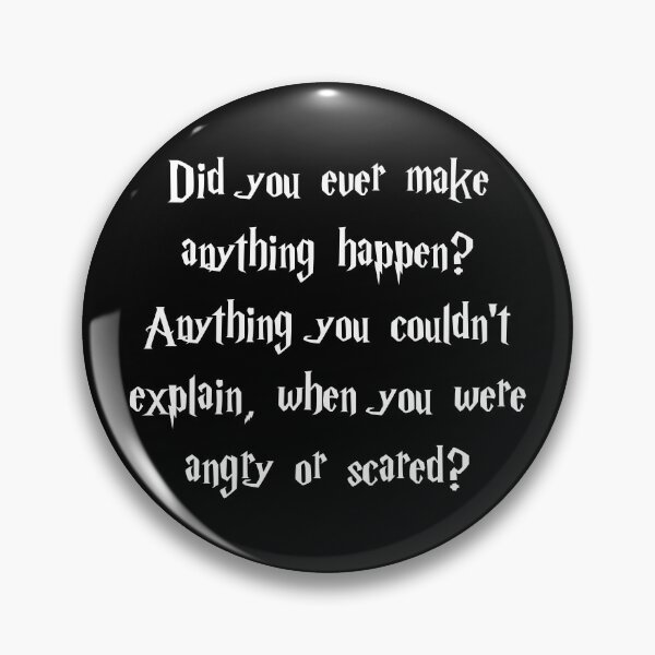Item preview, Did you ever make anything happen? Anything you couldn't explain, when you were angry or scared? designed and sold by Family-Shop.