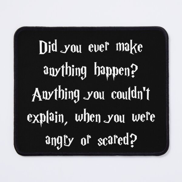 Item preview, Did you ever make anything happen? Anything you couldn't explain, when you were angry or scared? designed and sold by Family-Shop.