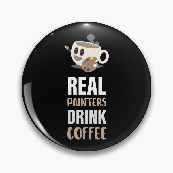 Item preview, Real Coffee Painter | Artist Gifts Ideas | Funny Quotes designed and sold by Fluffy-Vectors.