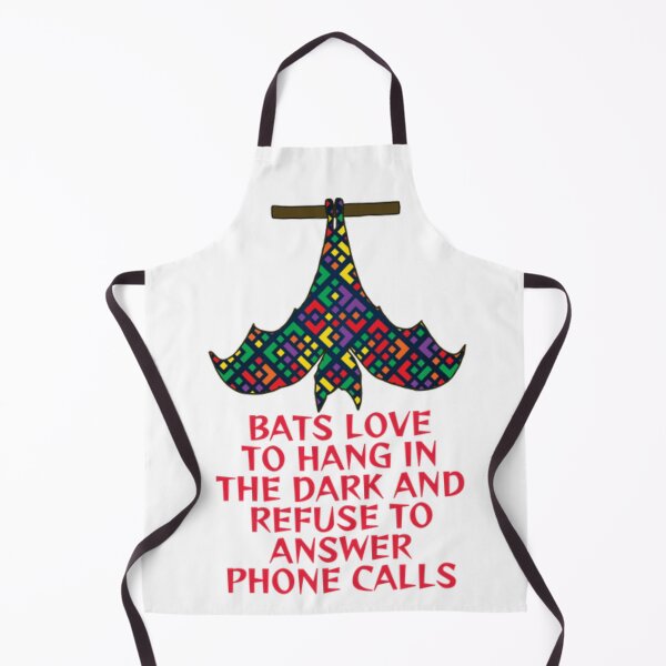 Item preview, Bats Love To Han In The Dark And Refuse To Answer Phone Calls designed and sold by LethalPixieDust.