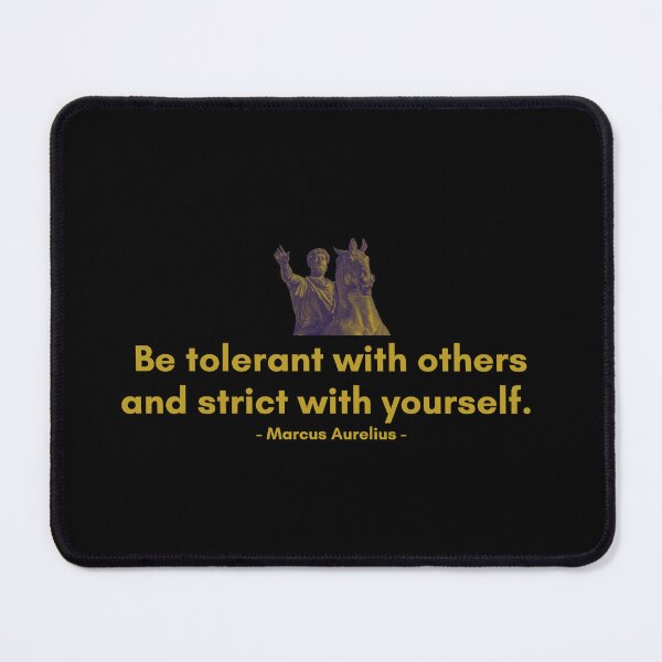 Item preview, Marcus Aurelius | Be tolerant with others and strict with yourself. | Motivational Quote designed and sold by Philosopherous.