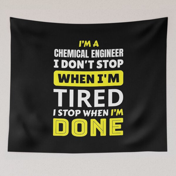 Item preview, Funny Chemical Engineer I don't stop when I'm tired humor Premium designed and sold by dolsy-store.
