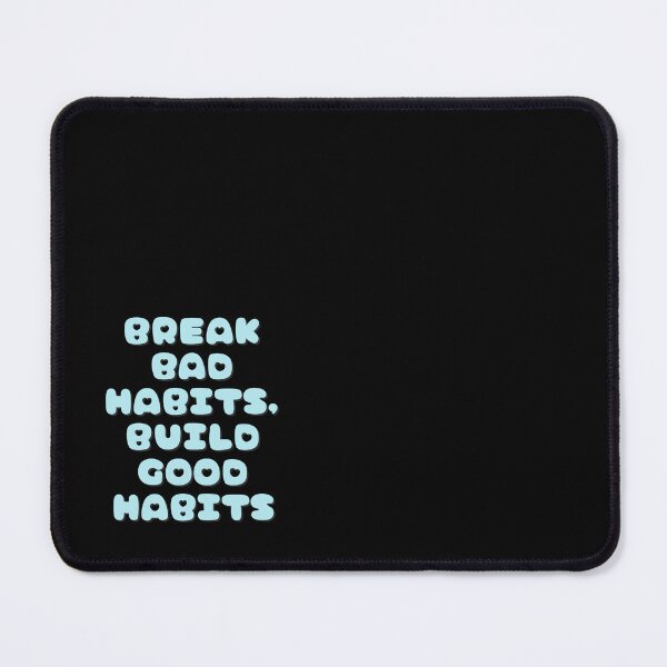 Item preview, Break Bad Habits, Build Good Habits Motivational Quote designed and sold by NinniShop.