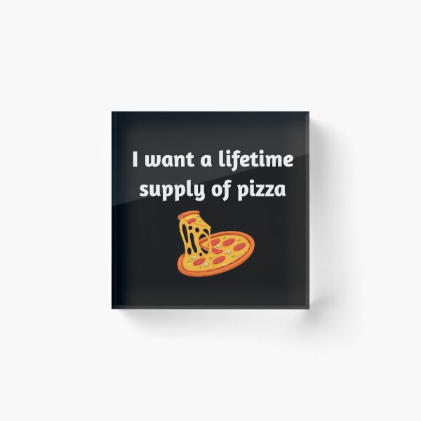 Artikelvorschau, Ich möchte eine lebenslange Versorgung mit PIZZA entworfen und verkauft von antipatic.