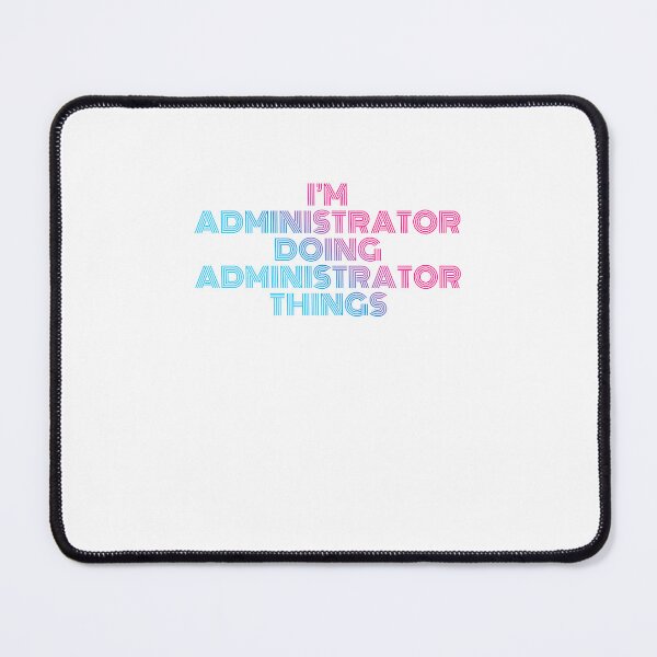 Item preview, I'm Administrator Doing Administrator Things Retro Neon designed and sold by SVPOD.