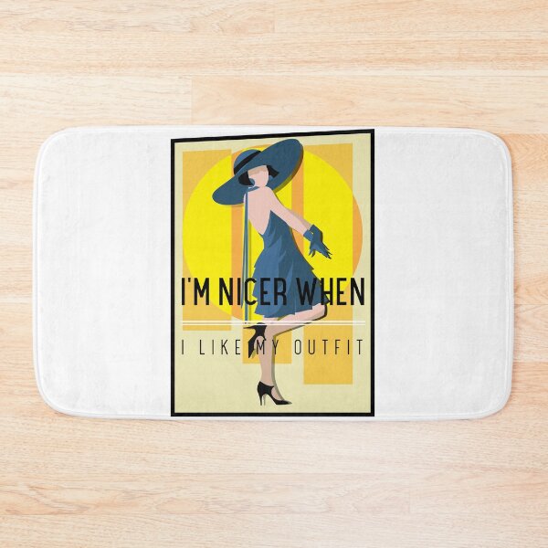 Item preview, I'm Nicer When I Like My Outfit designed and sold by BestCoolStuff.