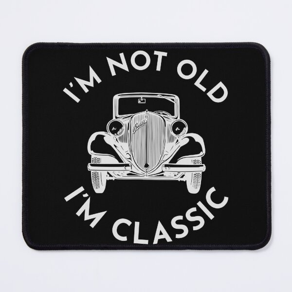 Item preview, I am not old, I am classic designed and sold by MHDesignstore.