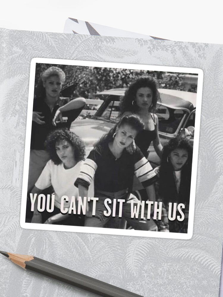 You Can T Sit With Us Sticker By Printcutpaste Redbubble