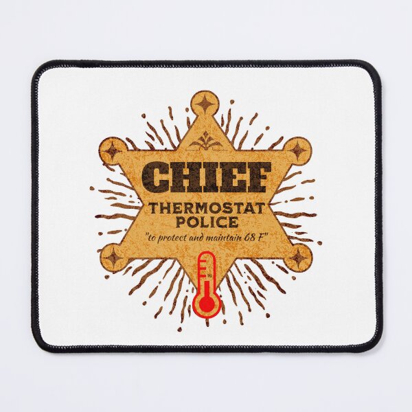 Item preview, Chief - Thermostat Police designed and sold by Rich Summers Art.
