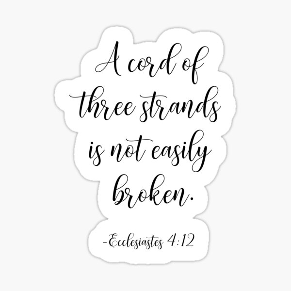 Item preview, A Cord Of Three Strands Is Not Easily Broken, Ecclesiastes 4:12 designed and sold by ArtfulZuzu.