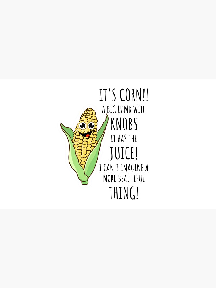 "Corn A Big Lump with Knobs Sticker Kid with corn viral sound It