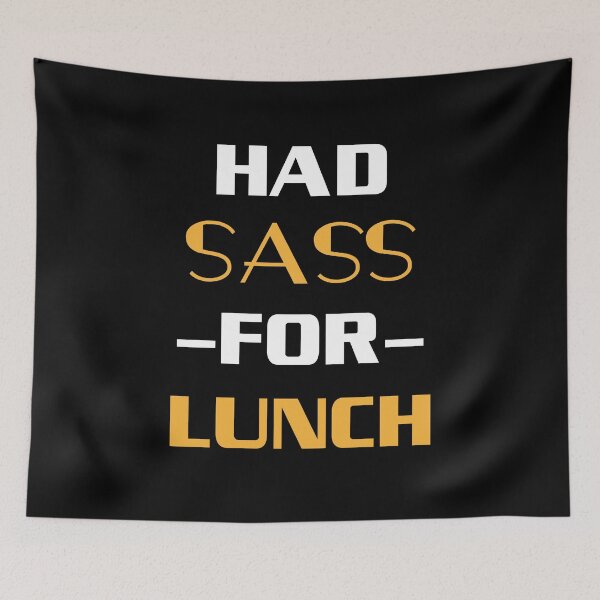 Item preview, HAD SASS FOR LUNCH designed and sold by antipatic.