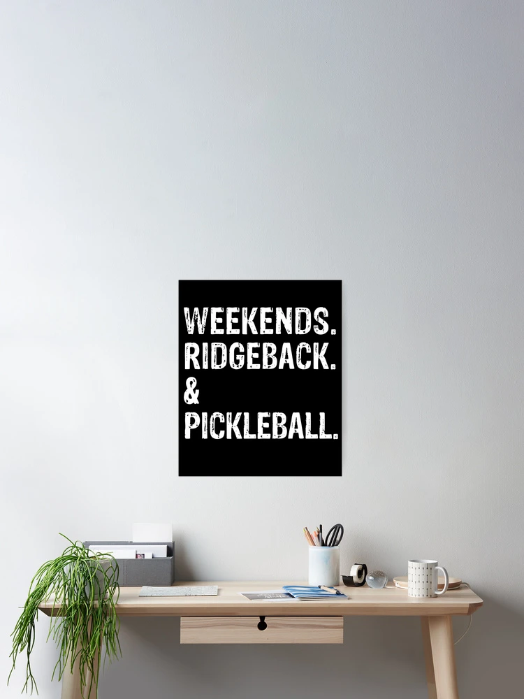 Thumbnail 2 of 3, Poster, Weekends Ridgeback and Pickleball Funny Rhodesian Ridgeback Gift designed and sold by Guarddogdrive.