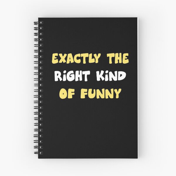 Item preview, EXACTLY THE RIGHT KIND OF FUNNY designed and sold by antipatic.