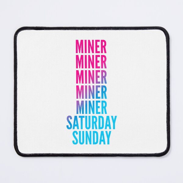 Item preview, Miner work week for Miners designed and sold by SVPOD.