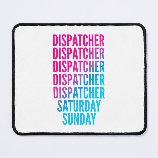 Item preview, Dispatcher work week for Dispatchers designed and sold by SVPOD.