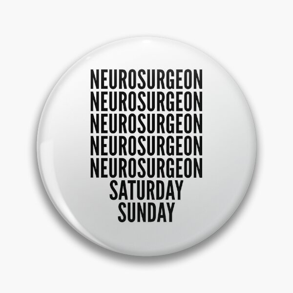 Item preview, Neurosurgeon funny workweek for Neurosurgeons designed and sold by SVPOD.