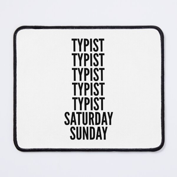 Item preview, Typist funny workweek for Typists designed and sold by SVPOD.