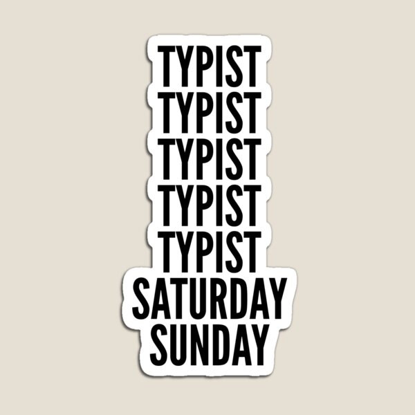 Item preview, Typist funny workweek for Typists designed and sold by SVPOD.