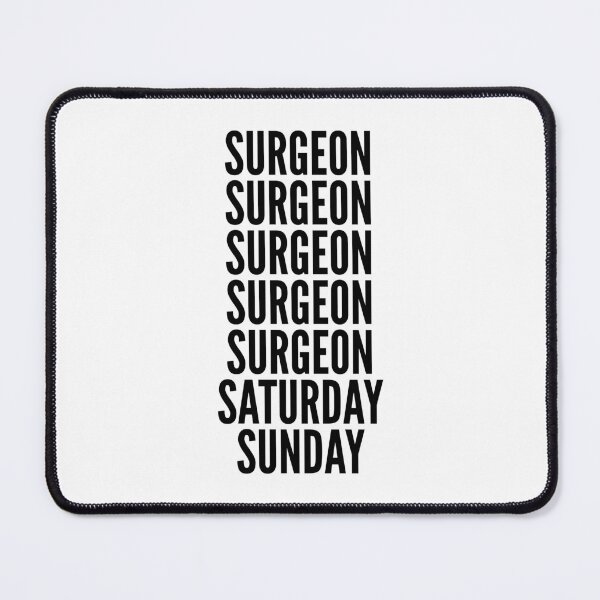Item preview, Surgeon funny workweek for Surgeons designed and sold by SVPOD.