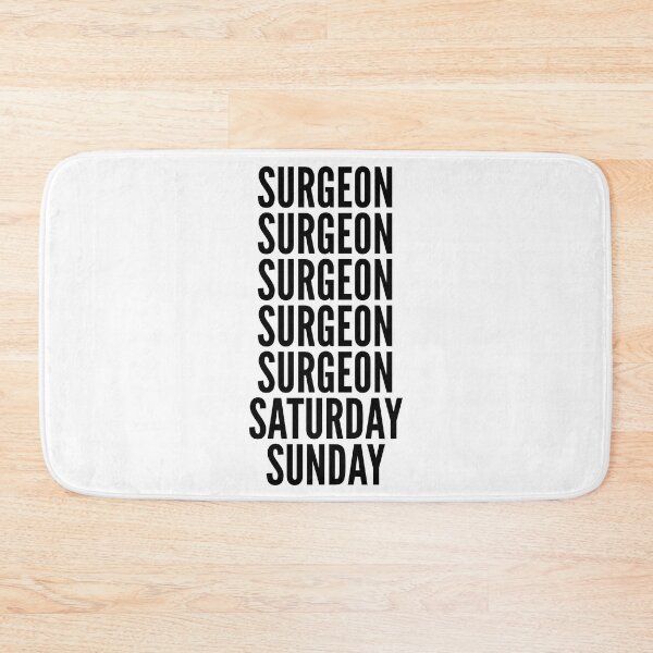 Item preview, Surgeon funny workweek for Surgeons designed and sold by SVPOD.
