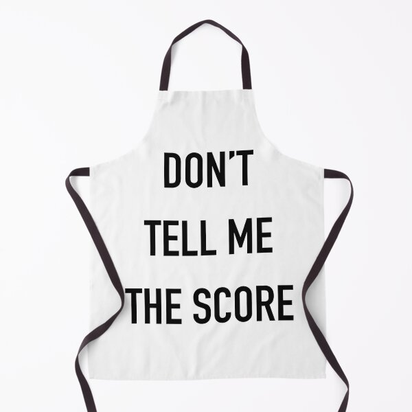 Item preview, Don't Tell Me the Score designed and sold by Not Lost Wanderer Design.