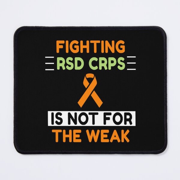 Item preview, Fighting RSD CRPS Is Not For The Weak designed and sold by Color-Sparkle.