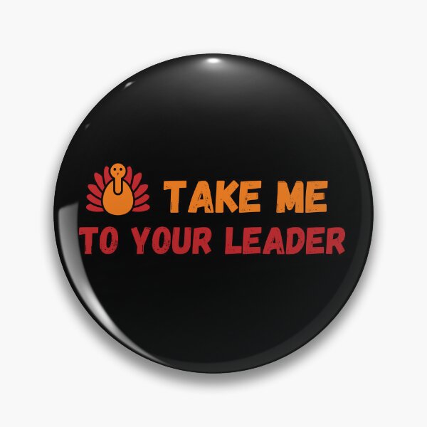 Item preview, Take Me to Your Leader says turkey on Thanksgiving designed and sold by st0n0ga.