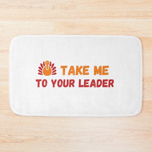 Item preview, Take Me to Your Leader says turkey on Thanksgiving designed and sold by st0n0ga.